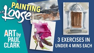 3 Loose Watercolour Painting Exercises  All in Under 4 Minutes [upl. by Vittoria]