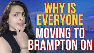 5 Reasons Why Everyone Is Moving To Brampton On [upl. by Llenej522]