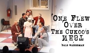 One Who Flew Over The Cuckoos Nest Dale Wasserman [upl. by Kassi]