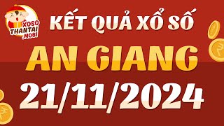 Xổ số An Giang ngày 21 tháng 11  SXAG 2111  XSAG  KQXSAG  Xổ số kiến thiết An Giang hôm nay [upl. by Esinereb]