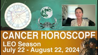 CANCER ♋️ Horoscope for LEO Season July 22  August 22 2024 [upl. by Spooner]