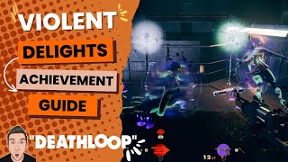 Violent Delights Achievement New Golden Loop Solution  Deathloop [upl. by Ahseral365]