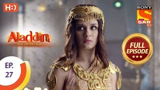 Aladdin  Ep 27  Full Episode  26th September 2018 [upl. by Aniuqal]