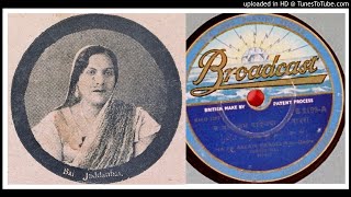 Jaddan Bai  Dadra  Na Jaa Balam Pardesvaa  Broadcast Label 78rpm [upl. by Hsevahb]