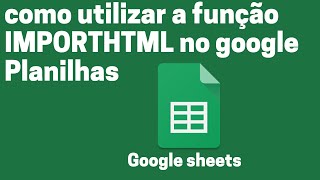 Como ultilizar a função importhtml no google Planilhas [upl. by Aneetsirk]