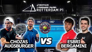 ROTTERDAM PREMIER PADEL P1🇳🇱 ChozasAugsburger vs Esbri Bergamini Highlights [upl. by Irma]