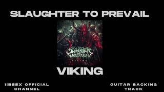 Slaughter To Prevail – Viking Guitar Backing Track [upl. by Ardnasirk827]