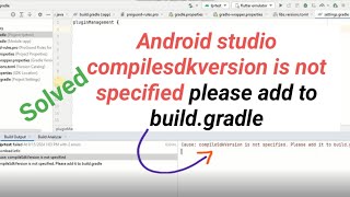 Android studio compilesdkversion is not specified please add to buildgradle [upl. by Affra]