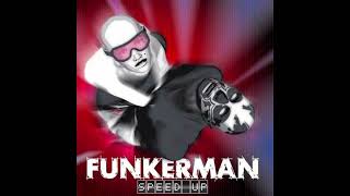 FUNKERMAN  Speed Up  Radio Mix  2007 [upl. by Selena]