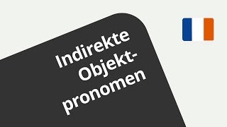 Die Verwendung der indirekten Objektpronomina lui und leur  Französisch  Grammatik [upl. by Akinihs]