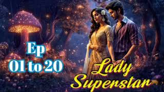 Lady Superstar  Ep  01 amp 20  Story Tamil  nayanthara ladysuperstar storytamil tamilnovels [upl. by Cattima]