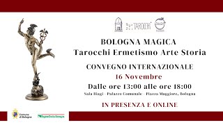 BOLOGNA MAGICA  Convegno internazionale  Pomeriggio [upl. by Hardej781]