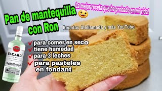 PAN DE MANTEQUILLA CON RON  LA MEJOR RECETA QUE HE PROBADO EN MI VIDA 😀  DELICIOSA AUN SIN MOJAR [upl. by Publea]