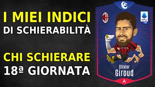 FANTACALCIO  I MIEI INDICI di SCHIERABILITÀ  18 Giornata Serie A  Consigli su Chi Schierare [upl. by Llewkcor596]