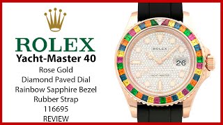 ▶ Rolex YachtMaster 40 Rose Gold Diamond Paved Dial Rainbow Sapphire Bezel 116695SATS  REVIEW [upl. by Rosemare]