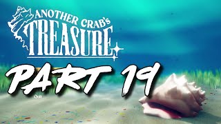 🦀 Another Crabs Treasure  Lets Play Blind PART 19 FINAL  quotSaviorquot No Commentary [upl. by Jaddan178]