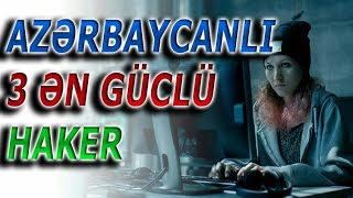 Azərbaycanlı ƏN GÜCLÜ HACKERLƏR [upl. by Efron305]