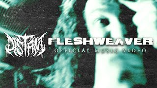 DISTANT  Fleshweaver OFFICIAL VIDEO [upl. by Ramo]