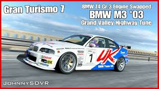 Gran Turismo 7  BMW M3 03  Grand Valley Highway Tune  BMW Z4 Gr3 Engine Swapped GT7 Tuning [upl. by Giulia676]