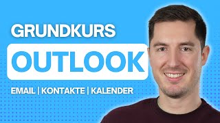 Microsoft Outlook Grundlagen  Komplettes Tutorial für Anfängerinnen [upl. by Idelle]