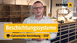 Galvanische Verzinkung Dickschichtpassiviert DiSP – REYHER Videoschulung Beschichtungssysteme [upl. by Margherita83]