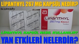 Lipanthyl 267 MG Kapsül NedirLipanthyl Kapsül Yan Etkileri NedirLipanthyl Kapsül Nasıl Kullanılır [upl. by Tteragram493]