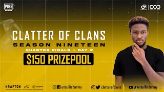 EN CLATTER OF CLANS SEASON NINETEEN  QUARTER FINALS DAY 2  9102023 [upl. by Okir]