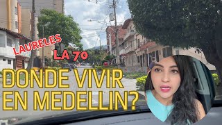 BARRIOS DE MEDELLIN PARA VIVIR LAURELES  MEDELLIN NEIGHBORHOODS TO LIVE IN LAURELESLA AMERICA [upl. by Inaleon]