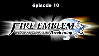 Fire Emblem  Awakening Playthrough FR  Episode 10  Annexe 3  Chapitre 8 [upl. by Thurber]