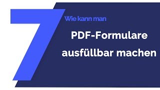 PDFFormulare ausfüllbar machen  Tutorial 2021 [upl. by Bergstrom472]