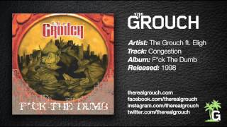 The Grouch  Congestion ft Eligh [upl. by Adnilra]