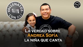 La Verdad Sobre Andrea Sofia La Niña Que Canta  Vallenatos con Ali [upl. by Imnubulo223]