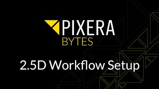 Pixera Bytes  25D Workflow in Pixera [upl. by Izak628]