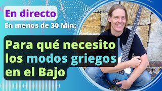 ¿Para qué necesito los modos quotgriegosquot en el bajo en 30 minutos [upl. by Kendall]