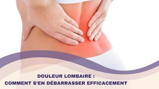 DOULEUR LOMBAIRE  comment se soulager efficacement et durablement [upl. by Floria559]