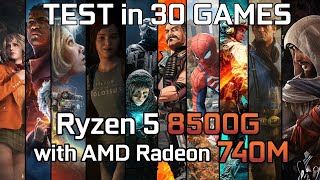 Ryzen 5 8500G with AMD Radeon 740M  Test in 30 Games [upl. by Eenehs]