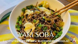 YakiSoba  How to make authentic Japanese Soba noodle  Buckwheat Noodle Recipe [upl. by Anertac]