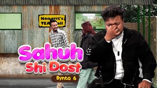 SAHUH SHI DOST EPISODE 6 [upl. by Yattirb756]