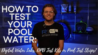 How to Test Your Pool Water Digital Water Labs DPD Test Kits or Pool Test Strips [upl. by Aizti406]