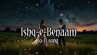 IshqeBenaam  New hindi lofi song  Jamil Sonic Studio [upl. by Notneiuq849]