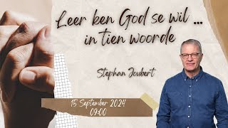 LEER KEN GOD SE WIL … IN TIEN WOORDE  15 SEPTEMBER 2024 [upl. by Sikata]