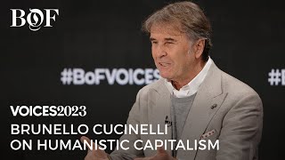 Brunello Cucinelli on Humanistic Capitalism in an Age of AI VOICES2023  The Business of Fashion [upl. by Orimisac221]