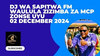 ZOMWE AYANKHULA DJ WA SAPITWA FM WAULULA ZAMBILI ZOKHUDZA MCP NDI CHAKWERA [upl. by Jonathon]