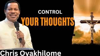 CONTROL YOUR THOUGHTS  Pastor Chris Oyakhilome [upl. by Quinta]