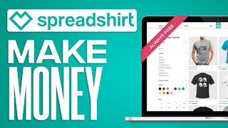 HOW TO MAKE MONEY WITH SPREADSHIRT [upl. by Talia254]