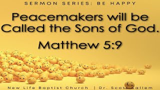 Peacemakers will be Called the Sons of God  New Life Baptist Church  Greencastle IN [upl. by Adlen]