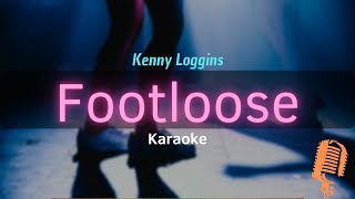 Footloose  Kenny Loggins Karaoke with Lyrics [upl. by Nyrehtac224]