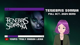 Tenebris Somnia  Full October 2024 Demo  Yours Truly Manda Leigh [upl. by Enelloc988]