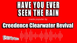 Creedence Clearwater Revival  Have You Ever Seen The Rain Karaoke Version [upl. by Assyral]