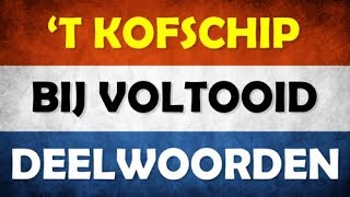 t Kofschip bij voltooid deelwoorden [upl. by Aala]